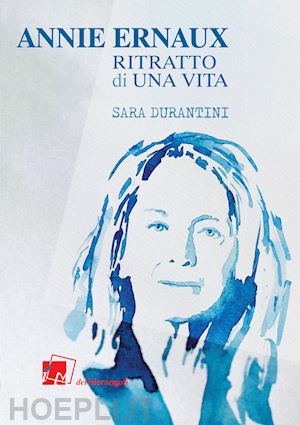 durantini sara - annie ernaux. ritratto di una vita