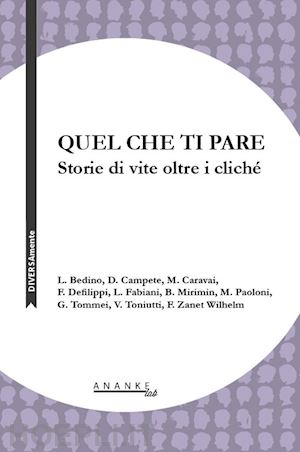  - quel che ti pare. storie di vite oltre i cliché