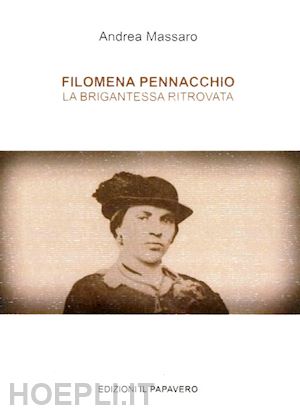 massaro andrea' - filomena pennacchio. la brigantessa ritrovata'