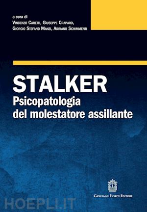 aa.vv. - stalker psicopatologia del molestatore assillante