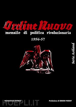 aa.vv. - ordine nuovo. mensile di politica rivoluzionaria 1956-57