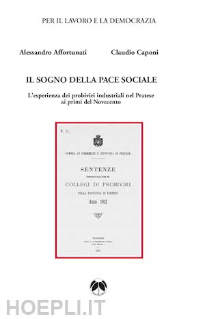 affortunati alessandro; caponi claudio - il sogno della pace sociale