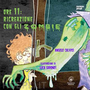 calvisi angelo - ore 11: ricreazione con gli zombie