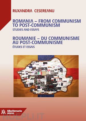 cesereanu ruxandra - romania. from communism to post-communism. studies and essays. ediz. inglese e francese