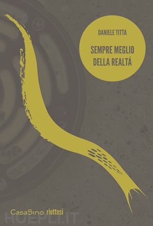 titta daniele' - sempre meglio della realta'