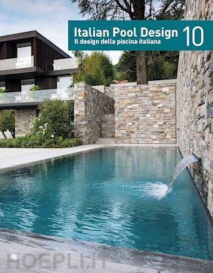 schonfeld r. (curatore) - italian pool design 10. ediz. italiana e inglese.