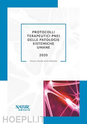 lissoni paolo; messina giusy - protocolli terapeutici pnei delle patologie sistemiche umane