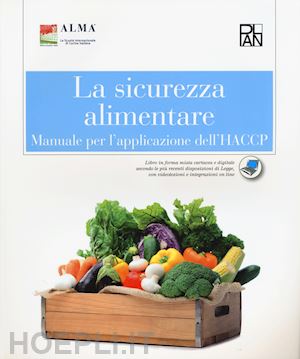 alma - sicurezza alimentare. manuale per l'applicazione dell'haccp. per gli ist. profes