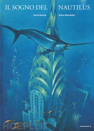 almond david - il sogno del nautilus