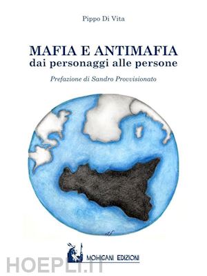 di vita pippo - mafia e antimafia. dai personaggi alle persone