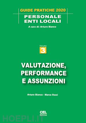 bianco arturo;  rossi marco - valutazione, performance e assunzioni