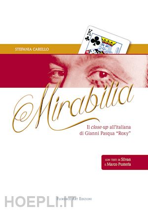carello stefania - mirabilia. il close-up all'italiana di gianni pasqua «roxy»