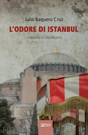 baquero cruz julio; cruz - l'odore di istanbul