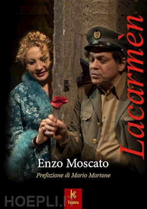 moscato enzo - lacarmèn. una metastoria napoletana