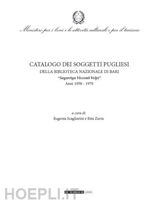 biblioteca nazionale di bari; eugenia scagliarini e rita zarra (curatore) - catalogo dei soggetti pugliesi