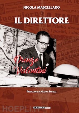 mascellaro nicola - il direttore. oronzo valentini