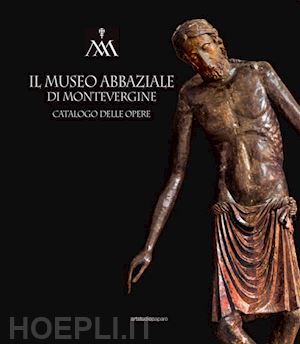leone de castris p. (curatore) - il museo abbaziale di montevergine. catalogo delle opere