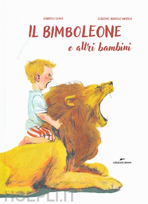 clima gabriele; agnello modica giacomo - il bimboleone e altri bambini. ediz. a colori