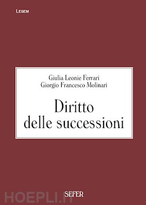 ferrari giulia leonie; molinari giorgio francesco - diritto delle successioni