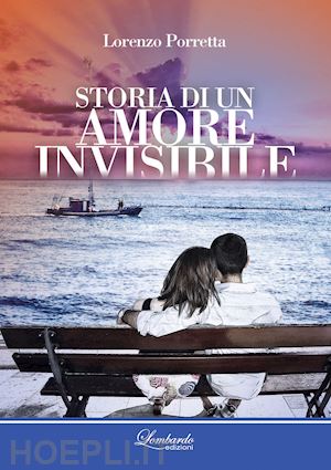 porretta lorenzo - storia di un amore invisibile