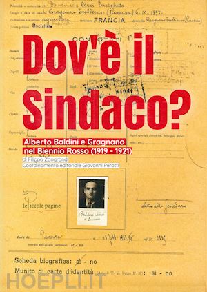 zangrandi filippo - dov'è il sindaco? alberto baldini a gragnano nel biennio rosso (1919-1921)