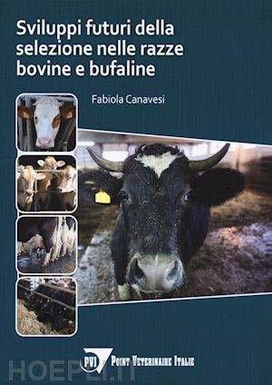 canavesi fabiola - sviluppi futuri della selezione nelle razze bovine e bufaline