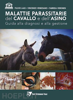 laus fulvio; veneziano vincenzo; veronesi fabrizia - malattie parassitarie del cavallo e dell'asino