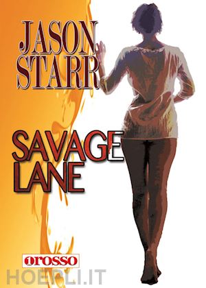 starr jason; filios f. (curatore) - savage lane