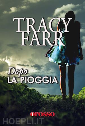 farr tracy - dopo la pioggia