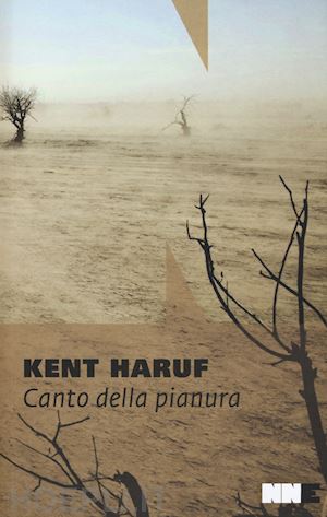 haruf kent - canto della pianura. trilogia della pianura. vol. 1