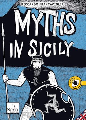 francaviglia riccardo - myths in sicily. vol. 1