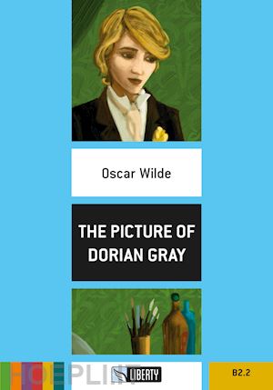 wilde oscar - the picture of dorian gray . level b2.2