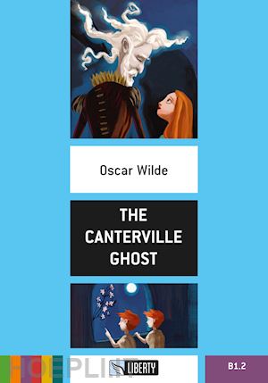 wilde oscar - the canterville ghost . level b1.2