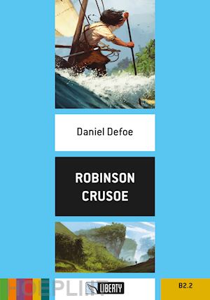 defoe daniel - robinson crusoe. level b2.2