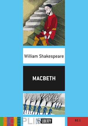 shakespeare william - macbeth. level b2.1
