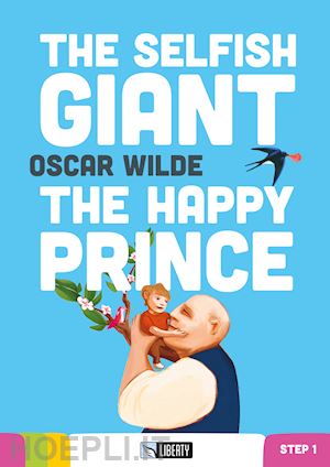 the selfish giant the happy prince and other tales