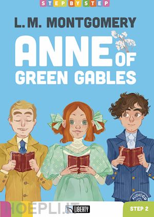 montgomery l.m. - anne of green gables. step 2
