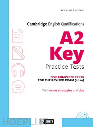 harrison adrienne - cambridge english qualifications a2 key practice tests. per la scuola media. con