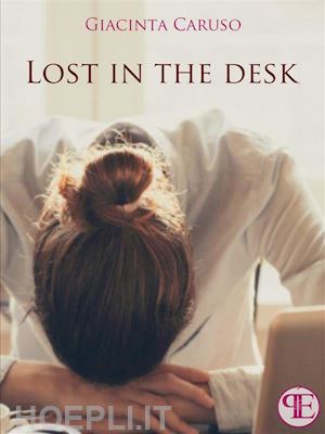 giacinta caruso - lost in the desk