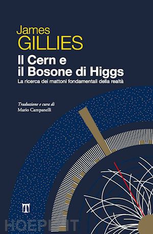 gillies james - il cern e il bosone di higgs