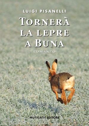 pisanelli luigi - tornerà la lepre a buna