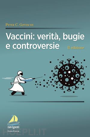gotzsche peter c. - vaccini: verita', bugie e controversie
