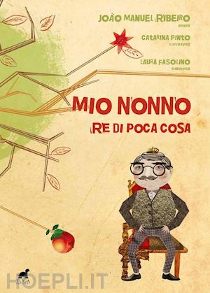 ribeiro joão manuel - mio nonno, re di poca cosa