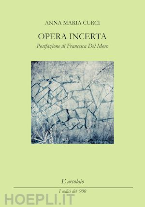 curci anna maria - opera incerta