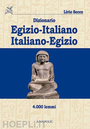 secco livio - dizionario egizio-italiano italiano-egizio