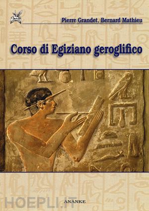 grandet pierre; mathieu bernard; orsenigo c. (curatore) - corso di egiziano geroglifico