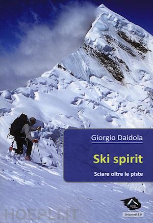 daidola giorgio - ski spirit. sciare oltre le piste