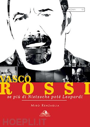 renzaglia miro - vasco rossi. se piu' di nietzsche pote' leopardi