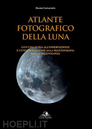 castagneto mauro - atlante fotografico della luna