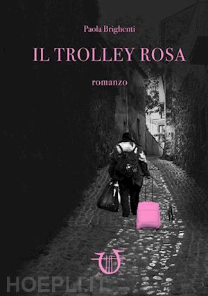 brighenti paola - il trolley rosa